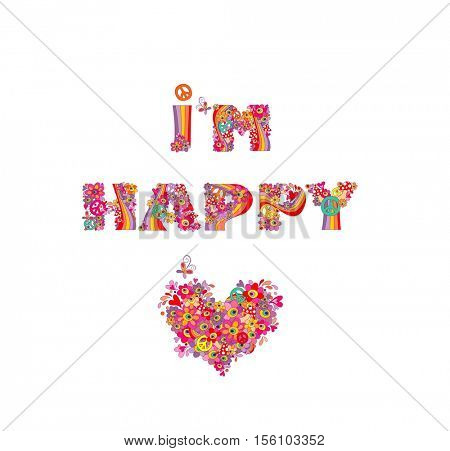 I'm happy. Hippie print with heart shape, abstract colorful flowers, peace symbol, mushrooms and rainbow