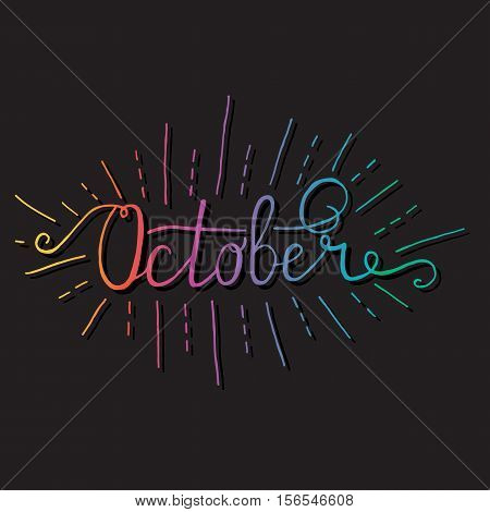 October. Typographic Design. Black Hand Lettering Text Isolated on White Background. For Housewarming Posters Greeting Cards Home Decorations Business Presentation. Vector illustration