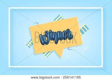 Winner Banner With Speech Bubble And Frame. Handwritten Lettering With  Decoration. Sticker Creative