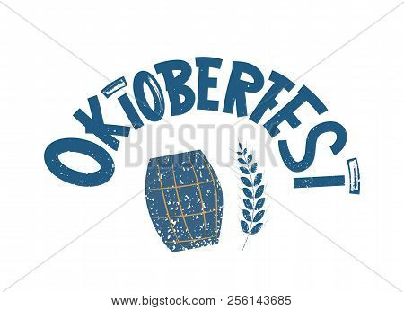 Oktoberfest Lettering Composition. Handwritten Grunge Drybrush Textured Text With Holiday Decotratio