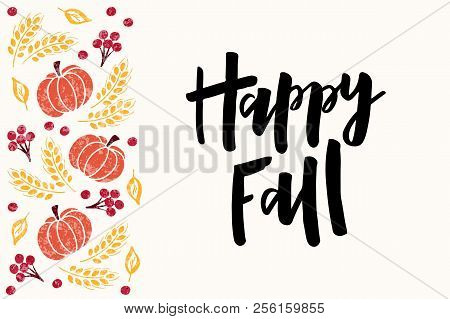 Happy Fall - Hand Drawn Lettering Phrase With Harvest Symbols. Harvest Fest Poster Design. Autumn Fe