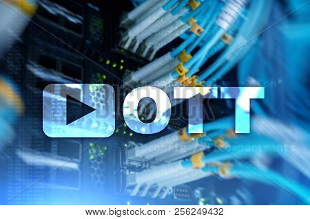 Ott, Iptv, Video Streaming Over The Internet.