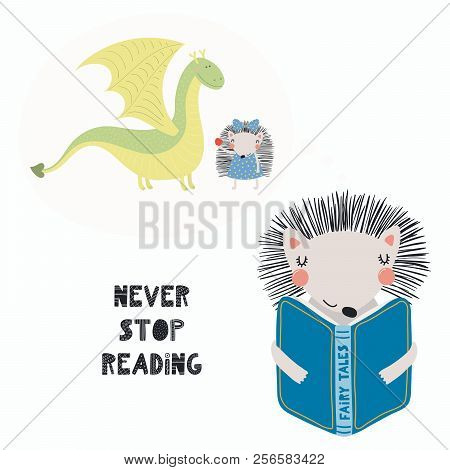 Hand Drawn Vector Illustration Of A Cute Funny Hedgehog Reading A Book, With Quote Never Stop Readin