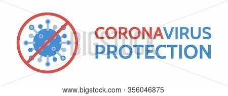 Coronavirus Stop Banner. Novel Coronavirus 2019-ncov. Corona Virus Protection. Virus Covid 19-ncp. D