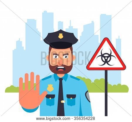 The City Is Under Quarantine. The Policeman Does Not Let. Curfew On The Street. Flat Vector Illustra