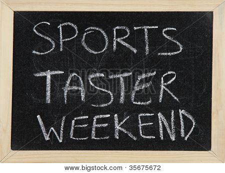Week-end Taster sportivo.