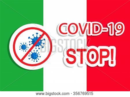 Italy Flag And Covid-19 Coronavirus Stop Concept. Vector Illustration