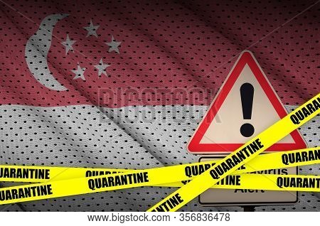 Singapore Flag And Covid-19 Quarantine Yellow Tape. Coronavirus Or 2019-ncov Virus