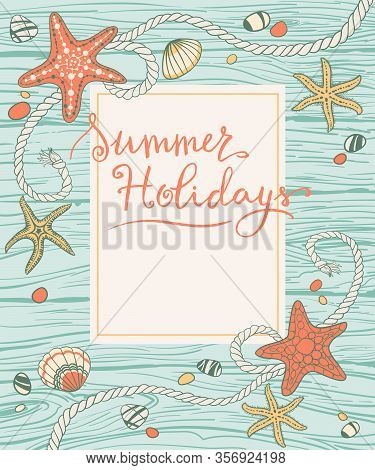 Hand Drawn Seastars, Rope, Seastones And Seashells On Wooden Background. Hand Written Summer Letteri