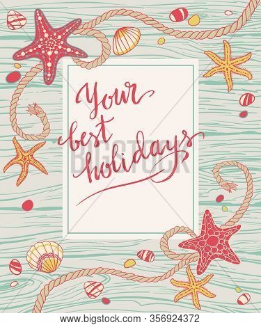 Hand Drawn Seastars, Rope, Seastones And Seashells On Wooden Background. Hand Written Summer Letteri