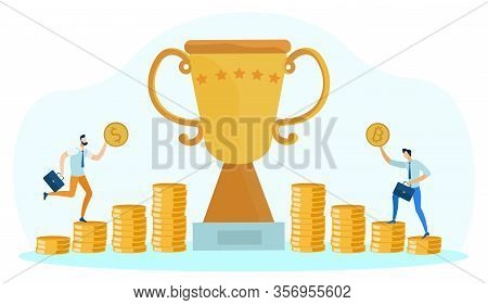 Men Going Up By Coin Stairs To Reach Glod Trophy Or Cup Flat Cartoon Vector Illustration. Characters