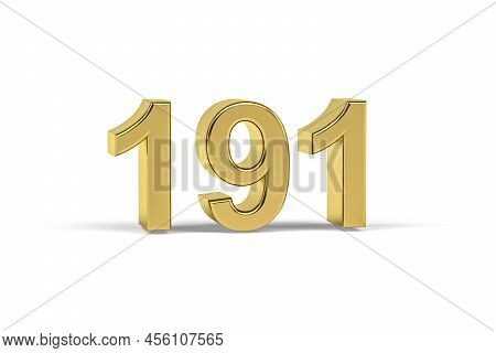 Golden 3d Number 191 - Year 191 Isolated On White Background - 3d Render