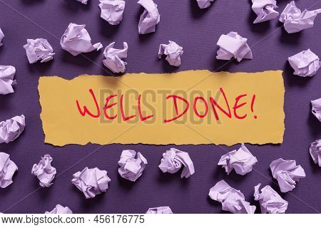 Writing Displaying Text Well Done. Business Idea Telling Person That He Made His Task Or Job In Perf