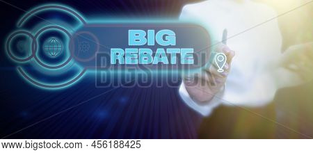 Writing Displaying Text Big Rebate. Concept Meaning Huge Rewards That Can Get When You Engaged To A 