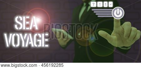 Text Showing Inspiration Sea Voyage. Business Overview Riding On Boat Through Oceans Usually For Coa