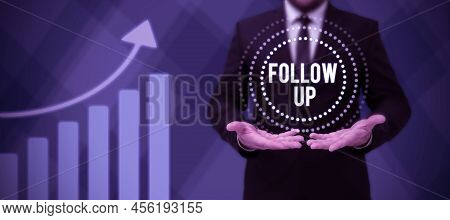 Text Showing Inspiration Follow Up. Business Approach Additional Info Or Any Activity That Needs To 
