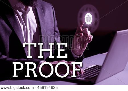 Text Sign Showing The Proof. Word Written On Evidence By Nature Of Any Actions Or Words With A Thing