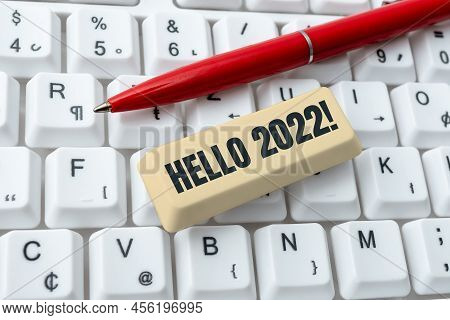 Writing Displaying Text Hello 2022. Word Written On Hoping For A Greatness To Happen For The Coming 