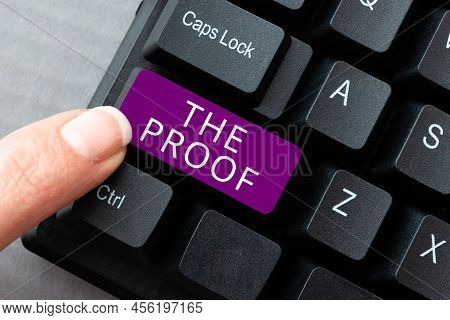 Text Caption Presenting The Proof. Business Idea Evidence By Nature Of Any Actions Or Words With A T