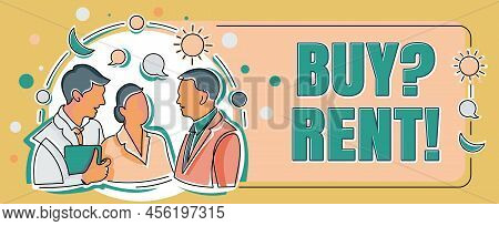 Text Showing Inspiration Buy Question Rent. Business Showcase Group That Gives Information About Ren