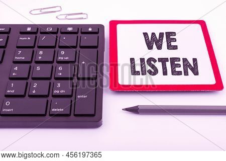 Writing Displaying Text We Listen. Concept Meaning Group Of Showing That Is Willing To Hear Anything