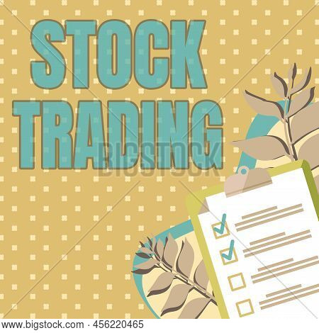 Text Showing Inspiration Stock Trading. Business Idea Buy And Sell Of Securities Electronically On T