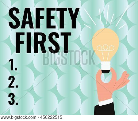 Writing Displaying Text Safety First. Business Overview Avoid Any Unnecessary Risk Live Safely Be Ca