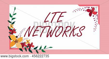Conceptual Caption Lte Networks. Word For Fastest Network Connection Available For Wireless Communic