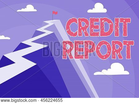 Writing Displaying Text Credit Report. Business Idea Borrowing Rap Sheet Bill And Dues Payment Score