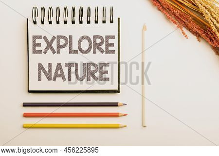 Writing Displaying Text Explore Nature. Business Approach Reserve Campsite Conservation Expedition S