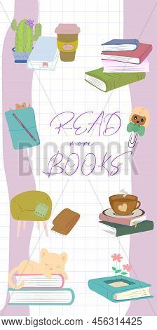 Read More Books. Set For Book Lovers. Various Books, Stack Of Books, Notebooks. Vector Illustration 