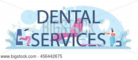Dental Services Concept Typographic Header. Dentist In Uniform Treating