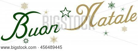 Buon Natale. Italian Christmas Greetings As Vector. White Back.
Translation Italian To English: Buon