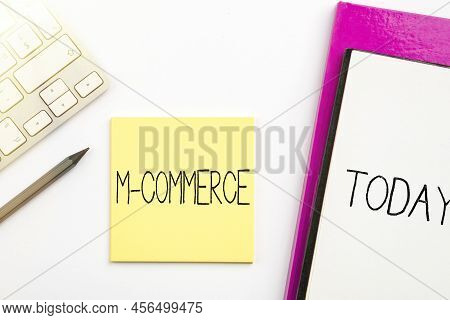 Conceptual Display M Commerce. Word Written On Commercial Transactions Conducted Electronically By M