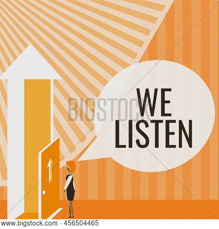Inspiration Showing Sign We Listen. Word Written On Group Of Showing That Is Willing To Hear Anythin