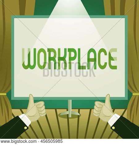 Conceptual Display Workplace. Word Written On Area Where You Can Find Busy Showing Doing Their Job O