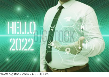 Inspiration Showing Sign Hello 2022. Business Showcase Hoping For A Greatness To Happen For The Comi