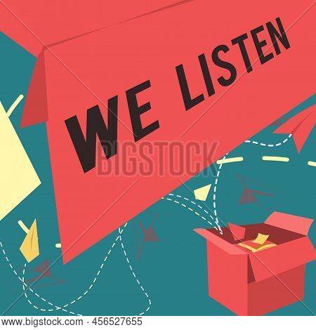 Inspiration Showing Sign We Listen. Word Written On Group Of Showing That Is Willing To Hear Anythin