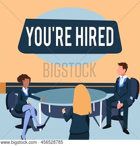 Text Caption Presenting You Re Hired. Conceptual Photo New Job Employed Newbie Enlisted Accepted Rec