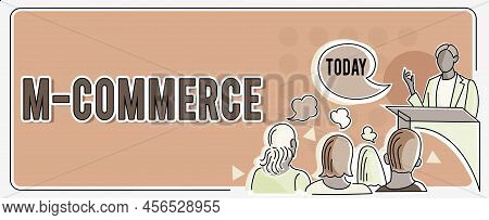 Text Showing Inspiration M Commerce. Word For Commercial Transactions Conducted Electronically By Mo