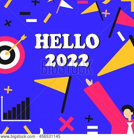 Conceptual Display Hello 2022. Word For Hoping For A Greatness To Happen For The Coming New Year Suc