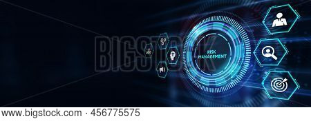 Risk Management And Assessment For Business Investment Concept. Business, Technology, Internet And N