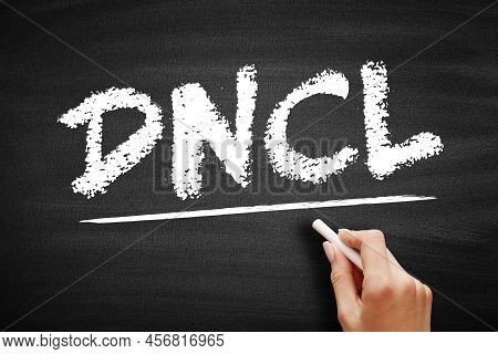 Dncl - Do Not Call List Is A List Of Phone Numbers That Telemarketers Are Prohibited From Calling In
