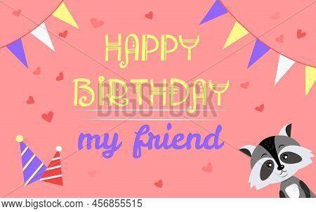 Birthday Banner. Cheerful Banner With A Funny Raccoon To Congratulate A Friend On His Birthday. Vect