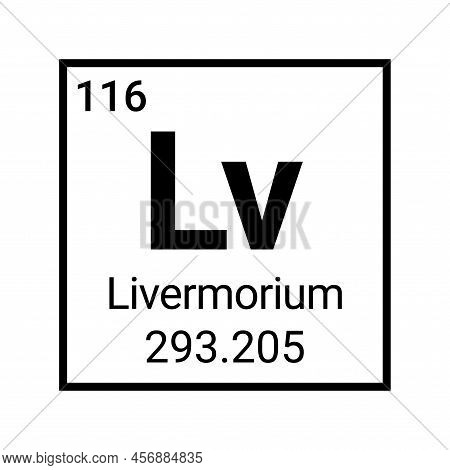 Livermorium Science Periodic Table Element Chemical Symbol