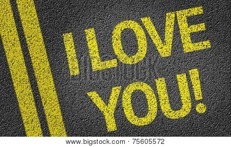 I Love You written on the road