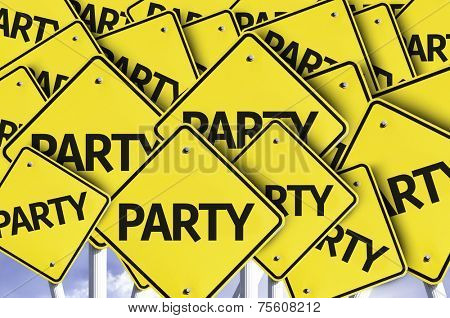 Party written on multiple road sign 