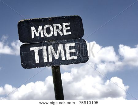 More Time sign with clouds and sky background 