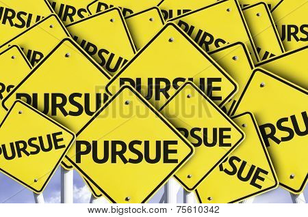 Pursue written on multiple road sign 