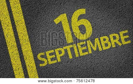 16 Septiembre (In Spanish: 16 September) written on the road 